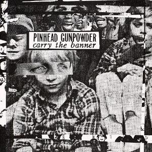 Pinhead Gunpowder - Carry the Banner cover art