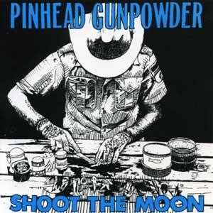 Pinhead Gunpowder - Shoot the Moon cover art