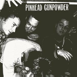 Pinhead Gunpowder - 8 Chords, 328 Words cover art