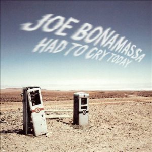 Joe Bonamassa - Had to Cry Today cover art