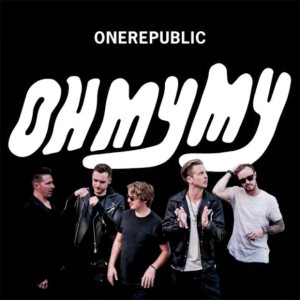 OneRepublic - Oh My My cover art