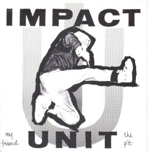 Impact Unit - My Friend the Pit cover art
