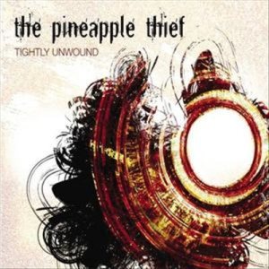 The Pineapple Thief - Tightly Unwound cover art