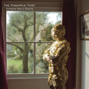 The Pineapple Thief - Someone Here Is Missing cover art
