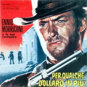Ennio Morricone e la sua orchestra - Per qualche dollaro in più cover art