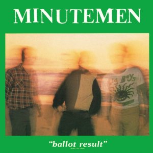 Minutemen - Ballot Result cover art