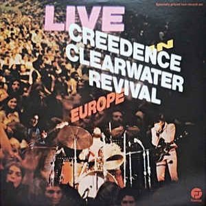 Creedence Clearwater Revival - Live in Europe cover art