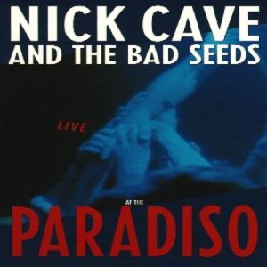 Nick Cave and The Bad Seeds - Live at the Paradiso cover art