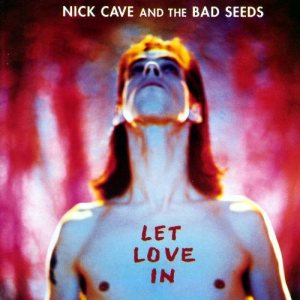 Nick Cave and The Bad Seeds - Let Love In cover art