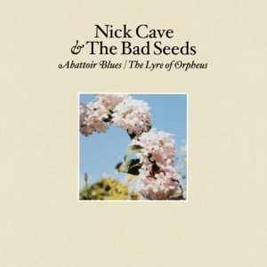 Nick Cave & The Bad Seeds - Abattoir Blues / the Lyre of Orpheus cover art