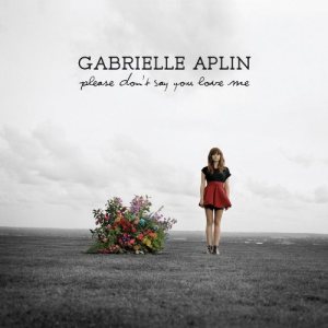 Gabrielle Aplin - Please Don't Say You Love Me cover art
