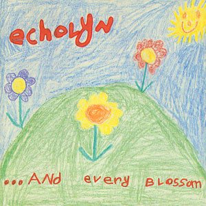 Echolyn - ...And Every Blossom cover art