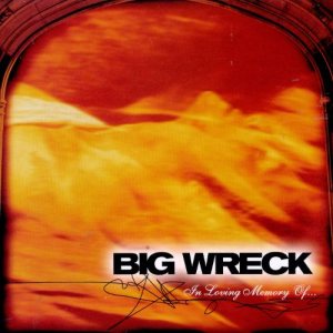 Big Wreck - In Loving Memory Of... cover art Big Wreck - In Loving Memory Of... cover art