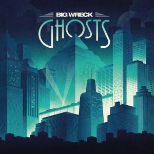 Big Wreck - Ghosts cover art
