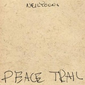Neil Young - Peace Trail cover art
