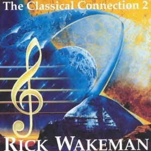 Rick Wakeman - The Classical Connection 2 cover art
