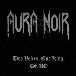 Aura Noir - Two Voices, One King cover art