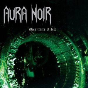 Aura Noir - Deep Tracts of Hell cover art