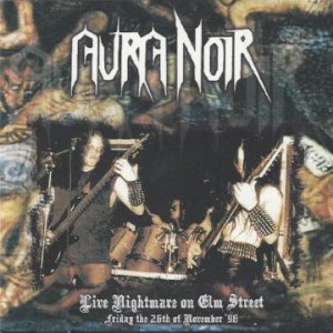 Aura Noir - Live Nightmare on Elm Street cover art