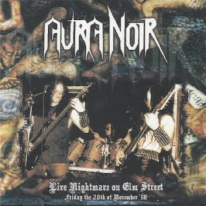 Aura Noir - Live Nightmare on Elm Street cover art Aura Noir - Live Nightmare on Elm Street cover art
