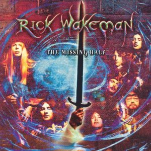 Rick Wakeman - The Missing Half cover art