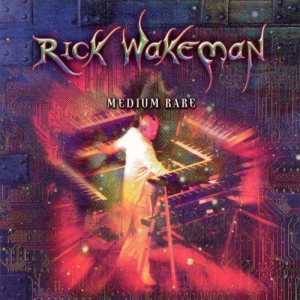Rick Wakeman - Medium Rare cover art Rick Wakeman - Medium Rare cover art