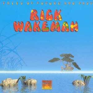 Rick Wakeman - Tales of Future and Past cover art