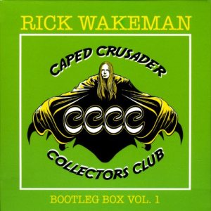 Rick Wakeman - Caped Crusader Collectors Club Bootleg Box Vol. 1 cover art