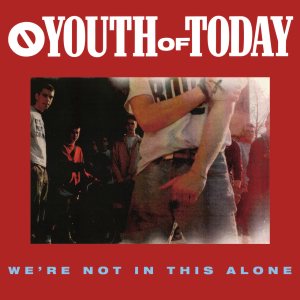 Youth of Today - We're Not in This Alone cover art