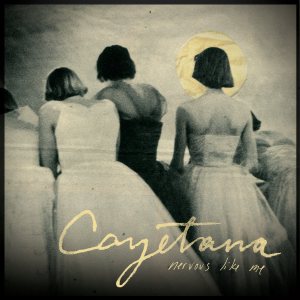 Cayetana - Nervous Like Me cover art