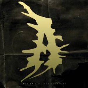 Attila - Guilty Pleasure cover art