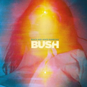 Bush - Black and White Rainbows cover art