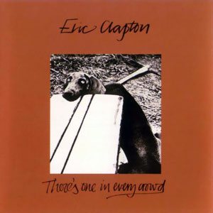 Eric Clapton - There's One in Every Crowd cover art
