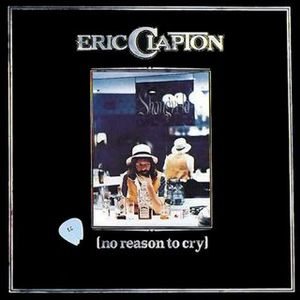 Eric Clapton - No Reason to Cry cover art