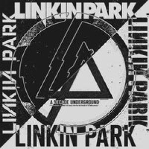 Linkin Park - A Decade Underground cover art