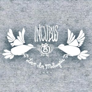Incubus - Live in Malaysia 2004 cover art Incubus - Live in Malaysia 2004 cover art