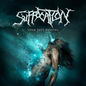 Suffocation - Your Last Breaths cover art