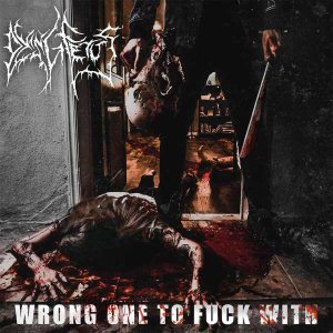 Dying Fetus - Wrong One to Fuck With cover art