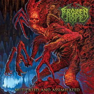 Broken Hope - Mutilated and Assimilated cover art
