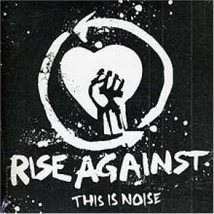 Rise Against - This Is Noise cover art