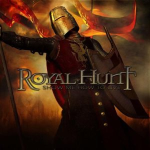 Royal Hunt - Show Me How to Live cover art