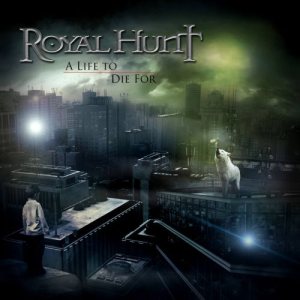 Royal Hunt - A Life to Die For cover art