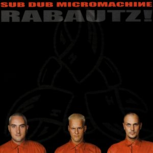 Sub Dub Micromachine - Rabautz! cover art