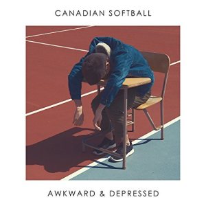 Canadian Softball - Awkward & Depressed cover art