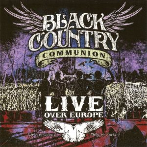 Black Country Communion - Live Over Europe cover art