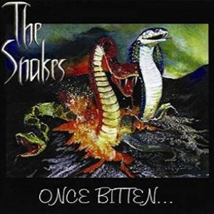 The Snakes - Once Bitten... cover art