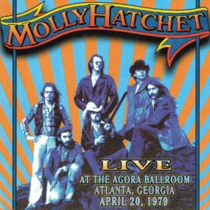 Molly Hatchet - Live At The Agora Ballroom Atlanta, Georgia April 20,1979 cover art