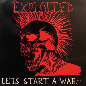 The Exploited - Let's Start A War... Said Maggie One Day cover art