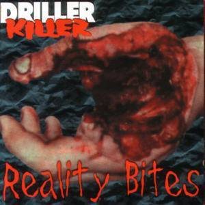 Driller Killer - Reality Bites cover art