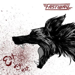 Fastway - Eat Dog Eat cover art